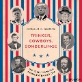 Cover-Bild zum Titel 'Trinker, Cowboys, Sonderlinge - Die 13 seltsamsten Präsidenten der USA' von 'Ronald D. Gerste'