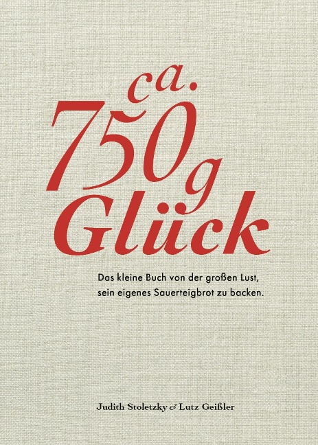 Ca. 750 g Glück - Lutz Geißler, Judith Stoletzky