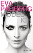 Cover-Bild zum Titel 'Model-Ich' von 'Eva Padberg'