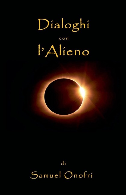 Dialoghi con l'Alieno - Samuel Onofri