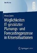 Cover-Bild zum Titel 'Möglichkeiten IT-gestützter Planungs- und Forecastingprozesse in Krisensituationen' von 'Klaus Quirin'