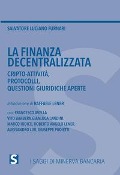Cover-Bild zum Titel 'La finanza decentralizzata. Cripto-attività, protocolli, questioni giuridiche aperte' von 'Salvatore Luciano Furnari'