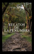 Cover-Bild zum Titel 'Relatos De La Penumbra' von 'Clara Wraith'