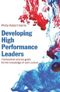 Cover-Bild zum Titel 'Developing High Performance Leaders' von 'Philip Robert Harris'
