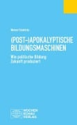 Cover-Bild zum Titel '(Post-)Apokalyptische Bildungsmaschinen' von 'Werner Friedrichs'