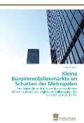 Cover-Bild zum Titel 'Kleine Büroimmobilienmärkte im Schatten der Metropolen' von 'Ralph Bruns'