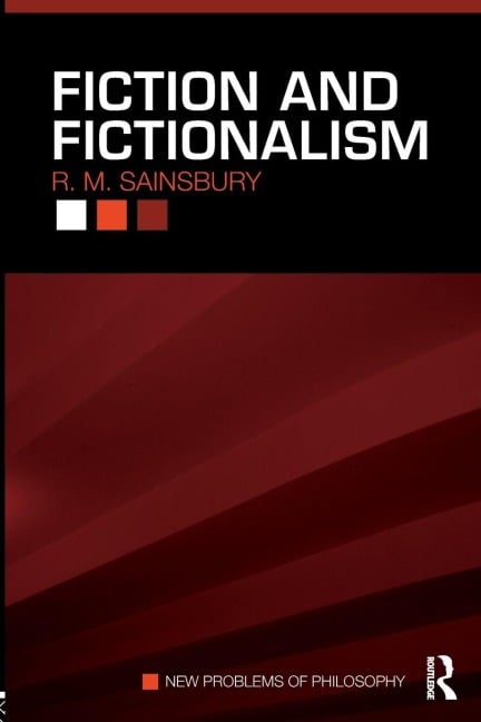 Fiction and Fictionalism - R. M. Sainsbury