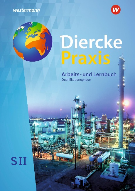 Diercke Praxis SII. Schülerband. Qualifikationsphase. Arbeits- und Lernbuch. Alle Bundesländer außer Hessen, Bayern - 