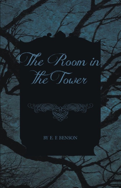The Room in the Tower - E. F. Benson