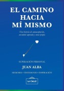 Cover-Bild zum Titel 'El camino hacia mí mismo' von 'Juan Alba'