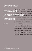 Cover-Bild zum Titel 'COMMENT JE SUIS DEVENUE INVISIBLE' von 'Sadoul'