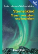 Cover-Bild zum Titel 'Sternenkind: Trauer verstehen und begleiten' von 'Daniel Hollenberg, Wolfram Schulze'