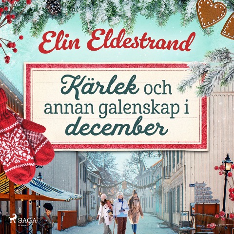 Kärlek och annan galenskap i december - Elin Eldestrand