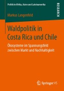 Cover-Bild zum Titel 'Waldpolitik in Costa Rica und Chile' von 'Markus Langenfeld'