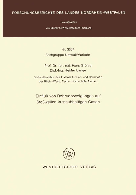 Einfluß von Rohrverzweigungen auf Stoßwellen in staubhaltigen Gasen - Hans Grönig