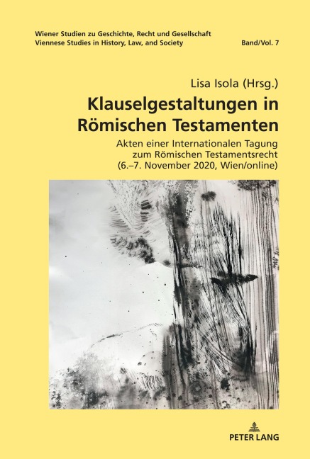 Klauselgestaltungen in Römischen Testamenten -  Klauselgestaltungen in Römischen Testamenten -