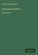 Gesammelte Schriften - Eduard Von Bauernfeld
