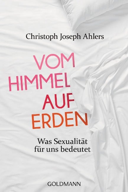 Vom Himmel auf Erden - Christoph Joseph Ahlers, Michael Lissek