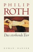 Cover-Bild zum Titel 'Das sterbende Tier' von 'Philip Roth'