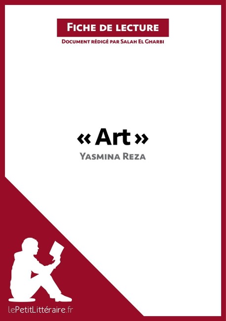 Art de Yasmina Reza (Fiche de lecture) - Lepetitlitteraire, Salah El Gharbi