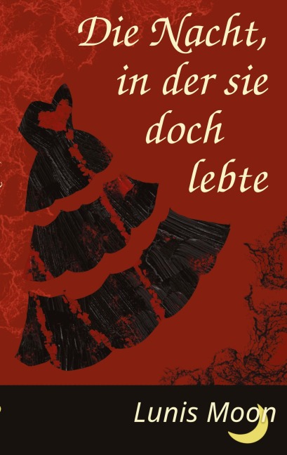 Die Nacht, in der sie doch lebte - Lunis Moon