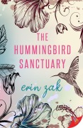 Cover-Bild zum Titel 'The Hummingbird Sanctuary' von 'Erin Zak'