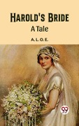 Cover-Bild zum Titel 'Harold's Bride A Tale' von 'L. O. E. A'