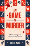 Cover-Bild zum Titel 'The Game Is Murder' von 'Hazell Ward'