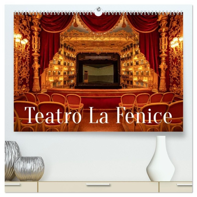 Teatro La Fenice (hochwertiger Premium Wandkalender 2027 DIN A2 quer), Kunstdruck in Hochglanz - Sascha Haas Photography