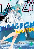 Cover-Bild zum Titel 'Lazy Dungeon Master (Manga) Vol. 9' von 'Supana Onikage'