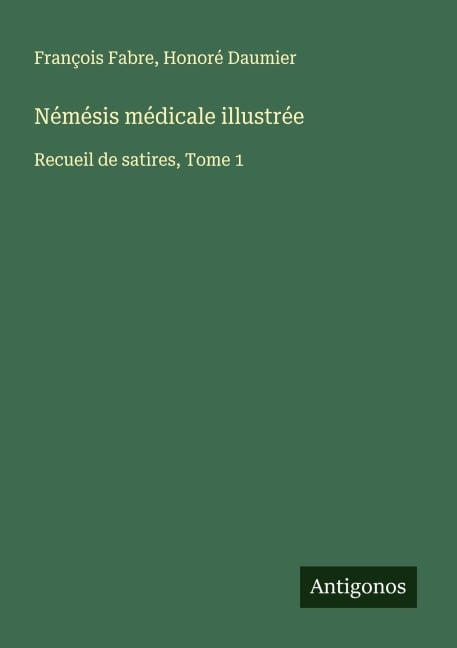 Némésis médicale illustrée - François Fabre, Honoré Daumier