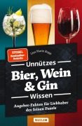 Cover-Bild zum Titel 'Unnützes Bier, Wein & Gin Wissen' von 'Lisa Marie Bopp'