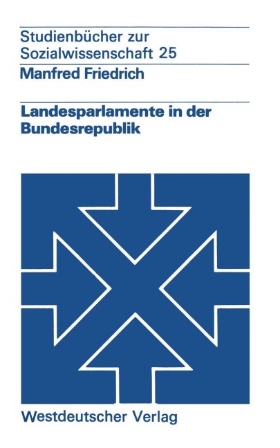 Landesparlamente in der Bundesrepublik - Manfred Friedrich