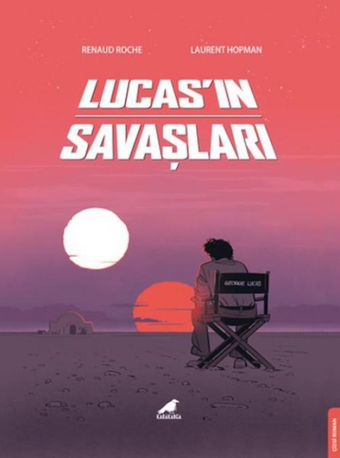 Lucasin Savaslari - Renaud Roche, Laurent Hopman