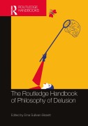 Cover-Bild zum Titel 'The Routledge Handbook of Philosophy of Delusion' von ''