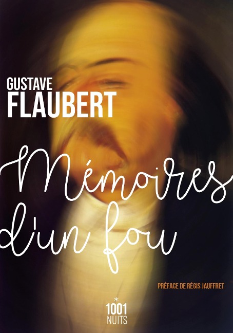 Mémoires d'un fou - Gustave Flaubert