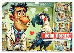 Cover-Bild zum Titel 'Beim Tierarzt! Tierisch schräge Besuche in der Vetklinik (Wandkalender 2026 DIN A4 quer), CALVENDO Monatskalender' von 'Rose Hurley'
