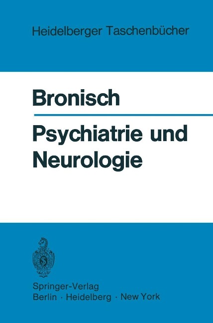 Psychiatrie und Neurologie - Friedrich W. Bronisch