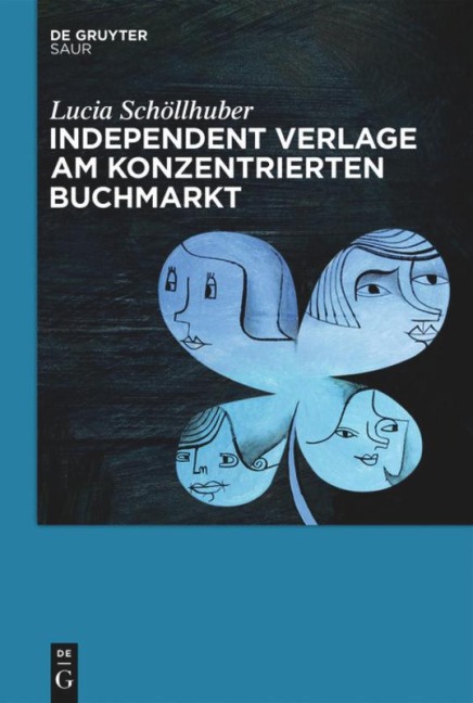 Independent Verlage am konzentrierten Buchmarkt - Lucia Schöllhuber