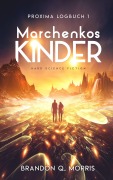 Cover-Bild zum Titel 'Proxima Logbuch 1: Marchenkos Kinder' von 'Brandon Q. Morris'
