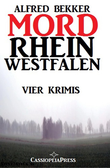 Mordrhein-Westfalen: Vier Krimis - Alfred Bekker