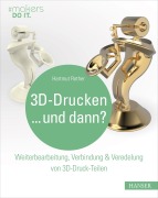 Cover-Bild zum Titel '3D-Drucken...und dann?' von 'Hartmut Rother'