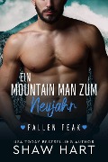 Cover-Bild zum Titel 'Ein Mountain Man zum Neujahr (Fallen Peak, #5)' von 'Shaw Hart'