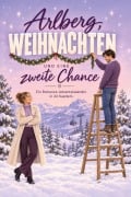 Cover-Bild zum Titel 'Arlberg, Weihnachten und eine zweite Chance' von 'Emil Hoffmann'