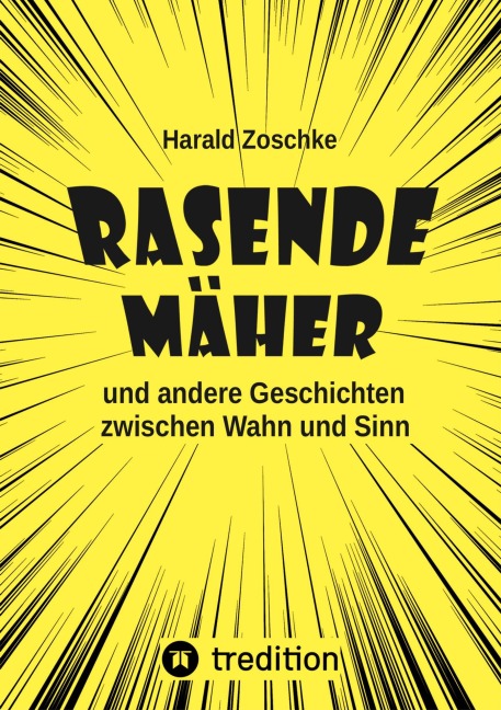 Rasende Mäher - Harald Zoschke