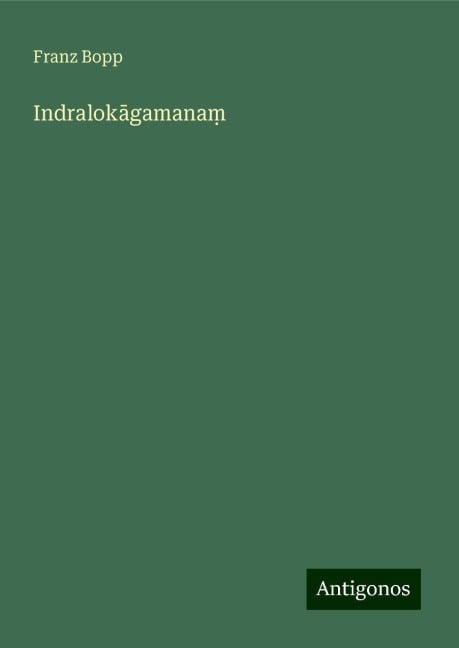 Indralok¿gamana¿ - Franz Bopp