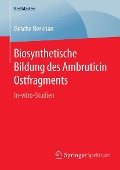 Cover-Bild zum Titel 'Biosynthetische Bildung des Ambruticin Ostfragments' von 'Gesche Berkhan'
