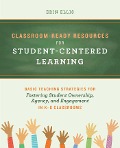 Classroom-Ready Resources for Student-Centered Learning - Erin Ellis
