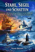 Cover-Bild zum Titel 'Stahl, Segel und Schatten' von 'Falko Braast'