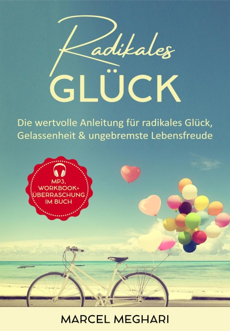 Radikales Glück - Marcel Meghari